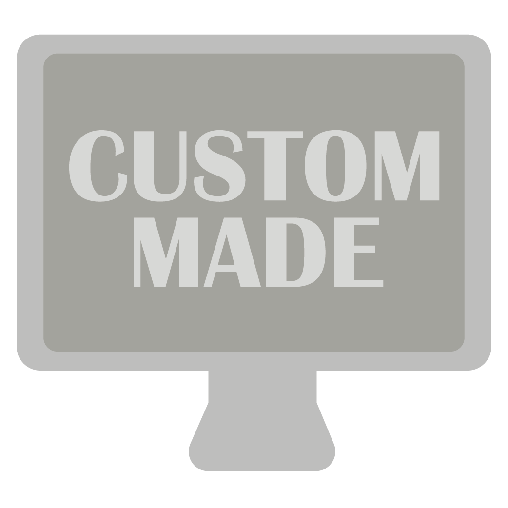 Custom made